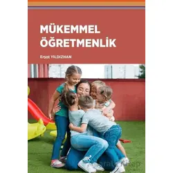 Mükemmel Öğretmenlik - Erşat Yıldızhan - Paradigma Akademi Yayınları