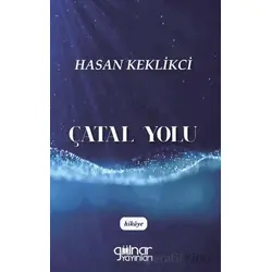 Çatal Yolu - Hasan Keklikci - Gülnar Yayınları