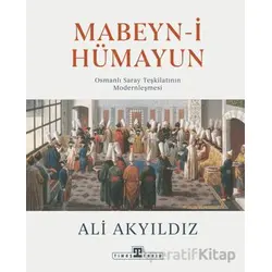 Mabeyn-i Hümayun - Ali Akyıldız - Timaş Yayınları