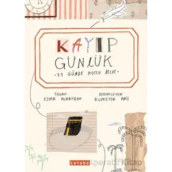 Kayıp Günlük 21 Günde Kutlu Belde - Esma Albayrak - Ketebe Çocuk
