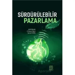 Sürdürülebilir Pazarlama - Kolektif - Necmettin Erbakan Üniversitesi Yayınları