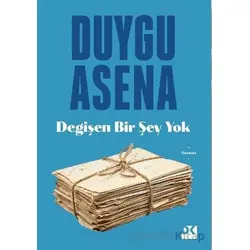 Değişen Bir Şey Yok - Duygu Asena - Doğan Kitap