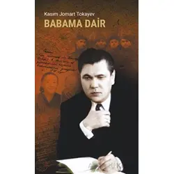 Babama Dair - Kasım Jomart Tokayev - Bengü Yayınları