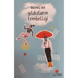 Yıldızların Tembelliği - Behiç Ak - Günışığı Kitaplığı