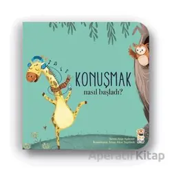 Nasıl Başladı? - Konuşmak - Ayşe Aydemir - Sincap Kitap