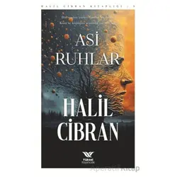 Asi Ruhlar - Halil Cibran - Yüksel Yayıncılık