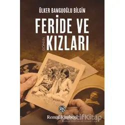 Feride ve Kızları - Ülker Banguoğlu Bilgin - Remzi Kitabevi
