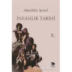 Kemirgenlerden Sömürgenlere İnsanlık Tarihi - Alaeddin Şenel - İmge Kitabevi Yayınları