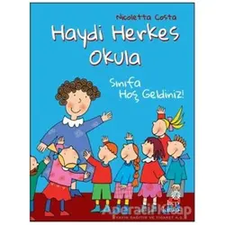 Sınıfa Hoş Geldiniz! - Haydi Herkes Okula - Nicoletta Costa - Hep Kitap