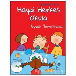 Eyvah Yemekhane! - Haydi Herkes Okula - Nicoletta Costa - Hep Kitap