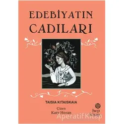 Edebiyatın Cadıları - Taisia Kitaiskaia - Hep Kitap