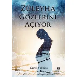 Züleyha Gözlerini Açıyor - Guzel Yakhina - Hep Kitap