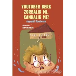 YouTuber Berk Zorbalık mı, Kankalık mı? - Ayşegül Kocabıçak - Hep Kitap
