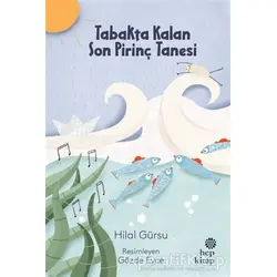 Tabakta Kalan Son Pirinç Tanesi - Hilal Gürsu - Hep Kitap