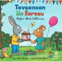 Tavşancan ile Faresu - Doğum Günü Kutlaması - Axel Scheffler - Hep Kitap