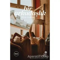 Bir Arkadaşlık - Silvia Avallone - Hep Kitap