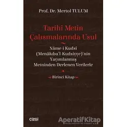 Tarihi Metin Çalışmalarında Usul - Mertol Tulum - Çizgi Kitabevi Yayınları
