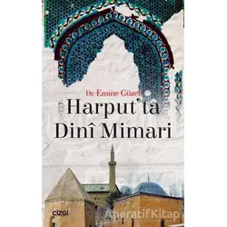 Harputta Dini Mimari - Emine Güzel - Çizgi Kitabevi Yayınları