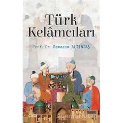 Türk Kelamcıları - Ramazan Altıntaş - Çizgi Kitabevi Yayınları