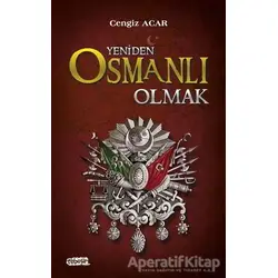 Yeniden Osmanlı Olmak - Cengiz Acar - Tebeşir Yayınları