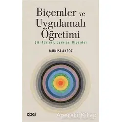 Biçemler ve Uygulamalı Öğretimi - Munise Aksöz - Çizgi Kitabevi Yayınları