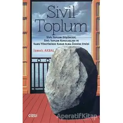 Sivil Toplum - İsmail Akbal - Çizgi Kitabevi Yayınları