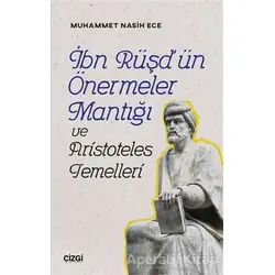 İbn Rüşdün Önermeler Mantığı ve Aristoteles Temelleri