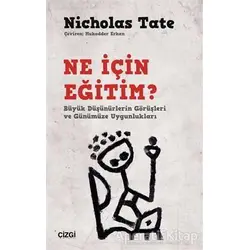 Ne İçin Eğitim? - Nicholas Tate - Çizgi Kitabevi Yayınları