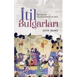 İtil Bulgarları - Sefer Solmaz - Çizgi Kitabevi Yayınları