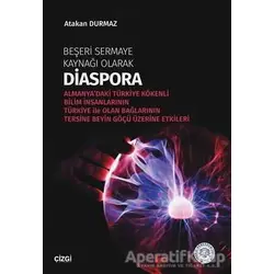 Beşeri Sermaye Kaynağı Olarak Diaspora - Atakan Durmaz - Çizgi Kitabevi Yayınları