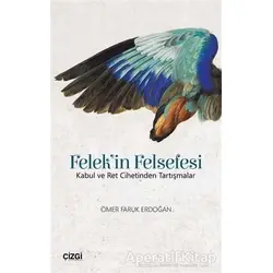 Felekin Felsefesi - Ömer Faruk Erdoğan - Çizgi Kitabevi Yayınları