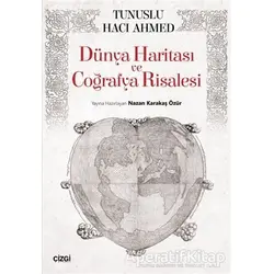 Dünya Haritası ve Coğrafya Risalesi - Tunuslu Hacı Ahmed - Çizgi Kitabevi Yayınları