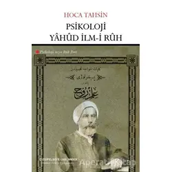 Psikoloji Yahud İlm-i Ruh - Hoca Tahsin - Çizgi Kitabevi Yayınları