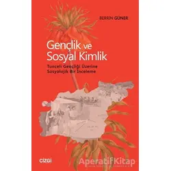 Gençlik ve Sosyal Kimlik - Berrin Güner - Çizgi Kitabevi Yayınları