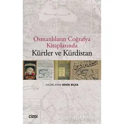 Osmanlıların Coğrafya Kitaplarında Kürtler ve Kürdistan - Kolektif - Çizgi Kitabevi Yayınları