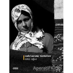 Cadılarıma Türküler - Zeki Oğuz - Çizgi Kitabevi Yayınları