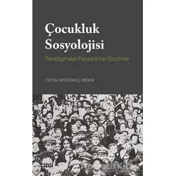 Çocukluk Sosyolojisi - Özlem Aydoğmuş Ördem - Çizgi Kitabevi Yayınları