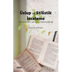Üslup ve Stilistik İnceleme - Özgür Gedikli - Çizgi Kitabevi Yayınları