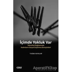İçimde Yokluk Var - Tuğba Kayalar - Çizgi Kitabevi Yayınları