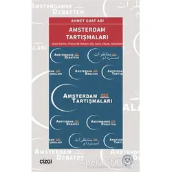 Amsterdam Tartışmaları - Ahmet Suat Arı - Çizgi Kitabevi Yayınları