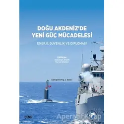 Doğu Akdenizde Yeni Güç Mücadelesi - Abdullah Aydın - Çizgi Kitabevi Yayınları