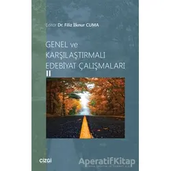 Genel ve Karşılaştırmalı Edebiyat Çalışmaları 2 - Filiz İlknur Cuma - Çizgi Kitabevi Yayınları