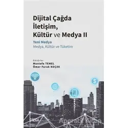 Dijital Çağda İletişim, Kültür ve Medya 2 - Mustafa Temel - Çizgi Kitabevi Yayınları