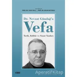Dr. Nevzat Gündağa Vefa - Yusuf Kılıç - Çizgi Kitabevi Yayınları