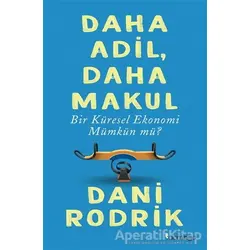 Daha Adil Daha Makul Bir Küresel Ekonomi Mümkün mü? - Dani Rodrik - Domingo Yayınevi