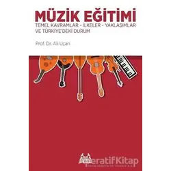 Müzik Eğitimi - Ali Uçan - Arkadaş Yayınları