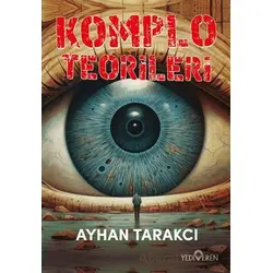 Komplo Teorileri - Ayhan Tarakcı - Yediveren Yayınları