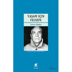 Yaşam İçin Felsefesi - Pierre Hadot - Ayrıntı Yayınları