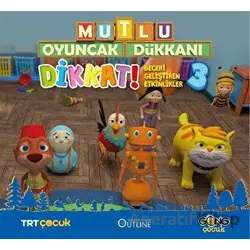 Mutlu Oyuncak Dükkanı - Dikkat Beceri Geliştiren Eğlenceli Etkinlikler 3 - Kolektif - Gong Çocuk