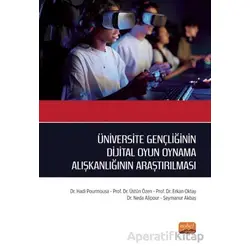Üniversite Gençliğinin Dijital Oyun Oynama Alışkanlığının Araştırılması